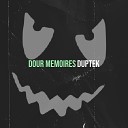 duptek - Dour Memoires