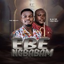 Mr Ability feat Kachi Okoro - Ebe Ngbabam