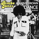 Bimbo Jones Kathy Brown - Dance Lee Rose Remix Extended