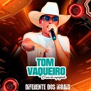 Tom Vaqueiro - Rapariga Nao