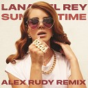 Alex Rudy - Summertime Lana Del Rey Alex Rudy Remix