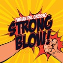 Fabian Del Grosso - Strong Blow