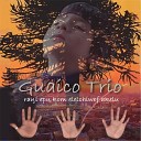 Guaico Trio - Guaico