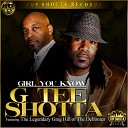 G Tee Shotta feat Greg Hill - Girl You Know Pt 2 feat Greg Hill