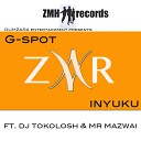 G Spot feat DJ Tokolosh Mr Mazwai - Inyuku Radio Edit feat DJ Tokolosh Mr Mazwai