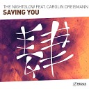 The Nightglow feat Carolin Dreismann - Saving You Extended Mix