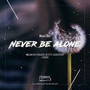 Nayio Bitz - Never Be Alone Lifebirds Remix