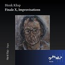 Henk Klop - Finale X Improvisations VI Sortie