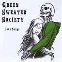 Green Sweater Society - Love Songs