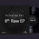 Xclusive Kai - Still Dreamin 8th Raw Mix
