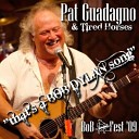 Pat Guadagno Tired Horses - You re Goanna Make Me Lonesome When You Go