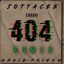 david prieto feat Jotta CEE - Error 404 Remix