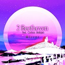 2 Beethoven feat Corinna Meliqian - I Call It Love Original Mix