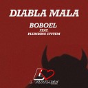 BoboEl Feat Plumbing System - Diabla Mala Mala Mala