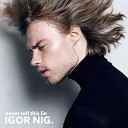 Igor Nig - Never Tell This Lie