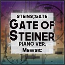 Mewsic - Gate of Steiner Piano Ver From Steins Gate