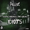 Digital Violence The Sequel - Idiots