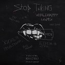 WORLDHAPPY lowfl1ex - Stop Talking