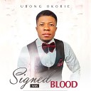 Ubong Okorie - Signed with Blood