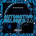 DJ Dk3 feat MC Vuk Vuk - Automotivo Mel dico 2 0
