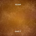 Iglian - Shake It Radio Edit