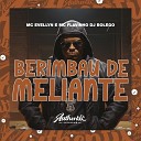 DJ BOLEGO feat mc flavinho MC EVELLYN - Berimbau de Meliante