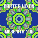 Carter Nixon - Morenita You