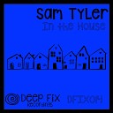 Sam Tyler - In The House