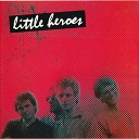 The Little Heroes - Coming Home