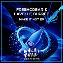 Freshcobar Lavelle Dupree - Make It Hot Extended Mix