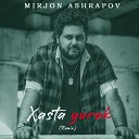 Mirjon Ashrapov - Xasta Yurak Remix