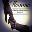 ASHEANNA DREAMCHILD feat Vick Jones - Momma
