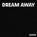 Happer - Dream Away
