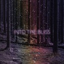 Into the Bliss - Forest of Serenity