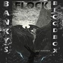 BANKYS BLOODBOX - Flock