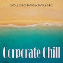 StudioMaxMusic - Corporate Chill