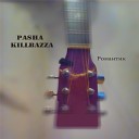 Pasha Killbazza - Пик надежды