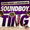 Potential Badboy Demolition Man - Soundboy Ting VIP Mix