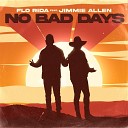 Flo Rida feat Jimmie Allen - No Bad Days featuring Jimmie Allen