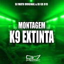 DJ GX 019 DJ Math Original feat MC OLIVEIRA - Montagem K9 Extinta
