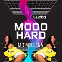 Deejay Lucca Mc Myllena - Modo Hard