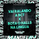 MC MR Bim Mc Mn DJ CB - Vai Ralando a Bct X Bota o Halls na Lingua