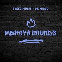 DK Musiq Tkeez Musik - Meropa Sounds