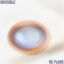 Unvisible - No Plans