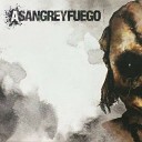 A Sangre y Fuego - Dime