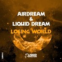 Airdream Liquid Dream - Losing World Radio Edit