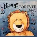 Stephanie Ellison Elliott Park Danny Ellison Daniel Oldenkamp Matt Ellis feat Molly Ellison Willow… - Always Forever Lullaby