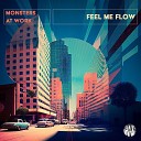 Monsters At Work - Feel Me Flow Original Mix