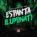 MC Lucks MC MN DJ W7 OFICIAL feat Love Funk - Espanta Iluminati