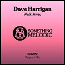 Dave Harrigan - Walk Away Extended Mix